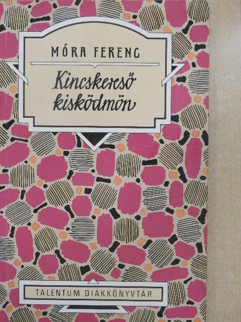 Móra Ferenc - Kincskereső kisködmön [antikvár]