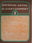 Dr. Máté György - Építőipari anyag- és gyártásismeret 3. [antikvár]