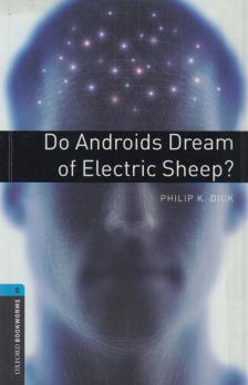 Philip K. Dick - Do Androids Dream of Electric Sheep? - Stage 5. [antikvár]