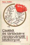 RÁCZ ZOLTÁN - Családi és társadalmi rendezvények kézikönyve [antikvár]