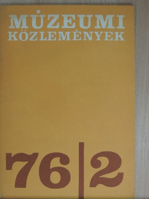 Batári Ferenc - Múzeumi Közlemények 1976/2. [antikvár]