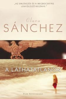 CLARA SÁNCHEZ - A láthatatlanok [antikvár]