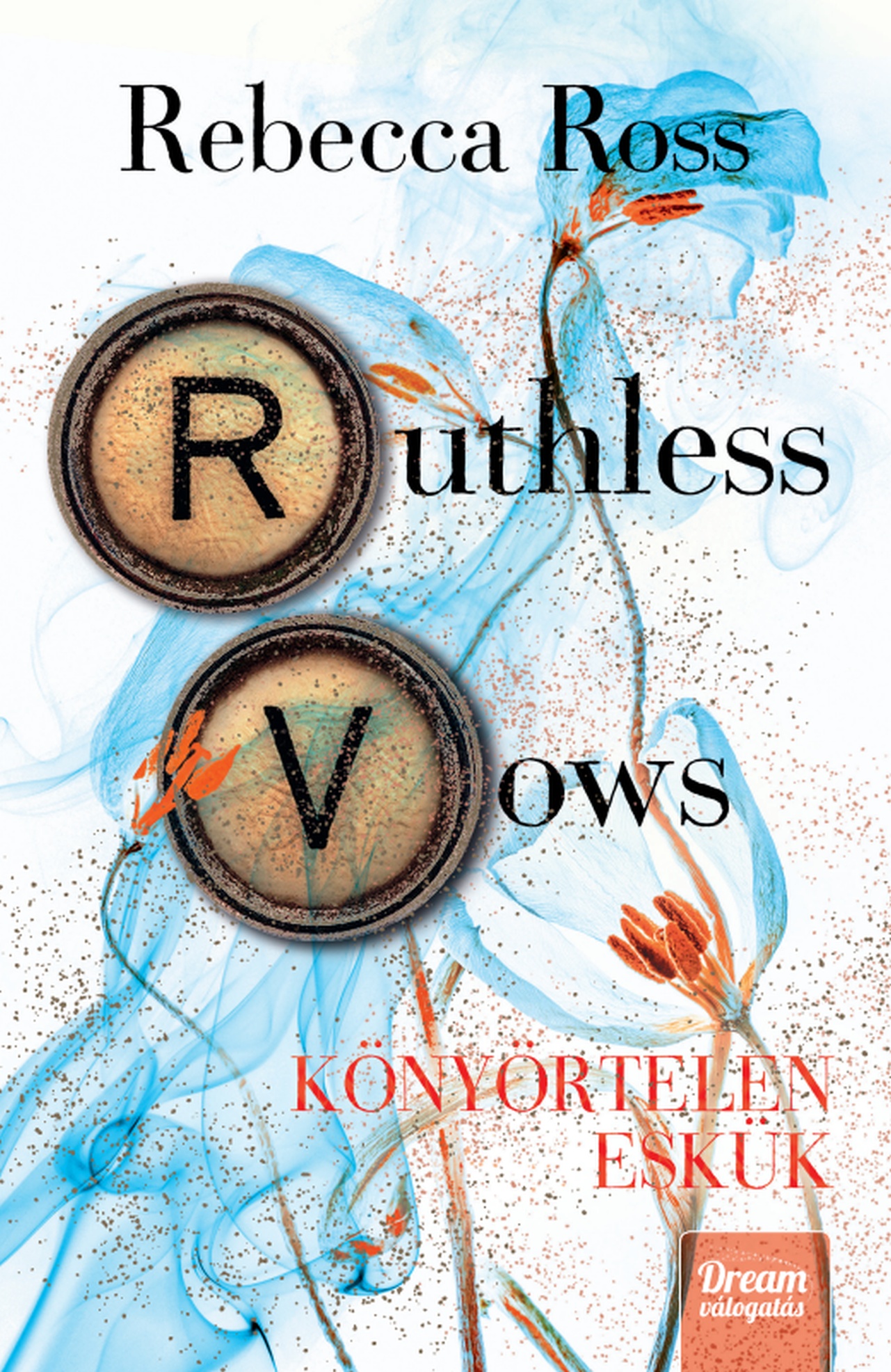 Rebecca Ross - Ruthless Vows - Könyörtelen eskük [eKönyv: epub, mobi]