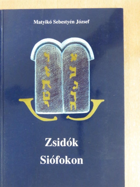 Matyikó Sebestyén József - Zsidók Siófokon [antikvár]