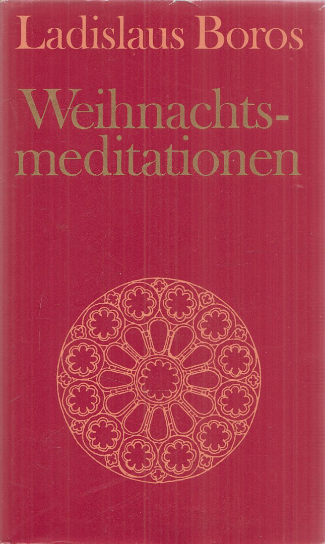Ladislaus Boros - Weihnachtsmeditationen [antikvár]