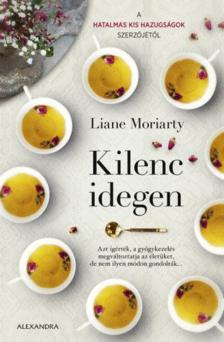 Liane Moriarty - Kilenc idegen [antikvár]