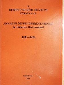 Bényei Miklós - A Debreceni Déri Múzeum évkönyve 1983-1984 [antikvár]