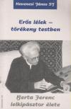 Hevenesi János - Erős lélek-törékeny testben [antikvár]