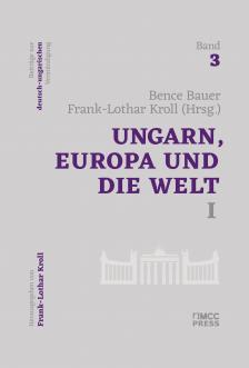 Bauer (Hrsg.) Bence - Ungarn, Europa und die Welt I [eKönyv: epub, mobi]