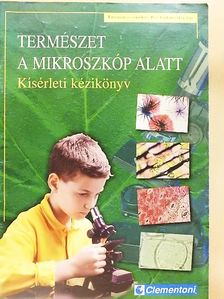 Természet a mikroszkóp alatt [antikvár]