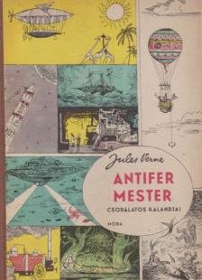 Jules Verne, Verne Gyula - Antifer mester csodálatos kalandjai [antikvár]