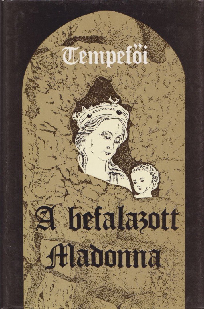 Tempefői - A befalazott Madonna I. [antikvár]