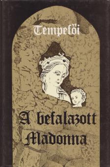 Tempefői - A befalazott Madonna I. [antikvár]