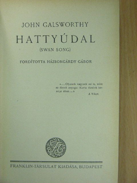 John Galsworthy - Hattyúdal [antikvár]