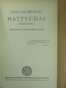 John Galsworthy - Hattyúdal [antikvár]