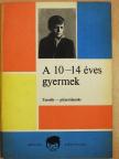 Dr. Fried István - A 10-14 éves gyermek [antikvár]