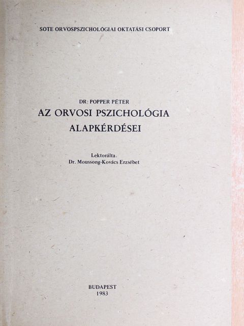 Dr. Popper Péter - Az orvosi pszichológia alapkérdései [antikvár]