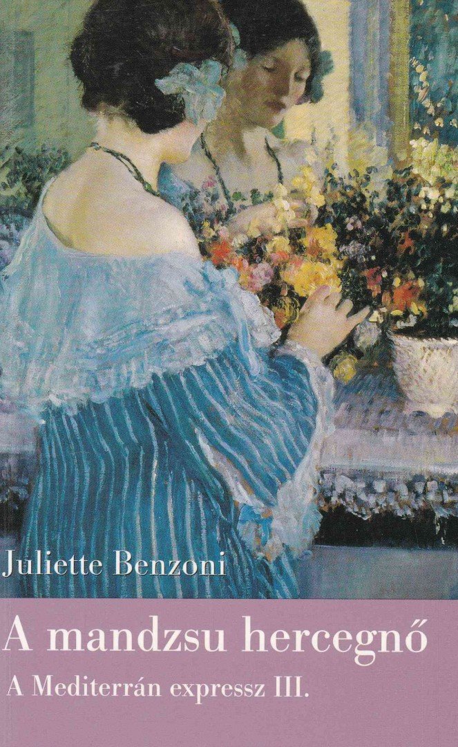 Juliette Benzoni - A mandzsu hercegnő [antikvár]