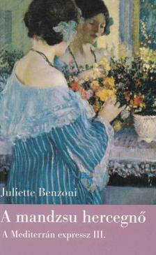 Juliette Benzoni - A mandzsu hercegnő [antikvár]