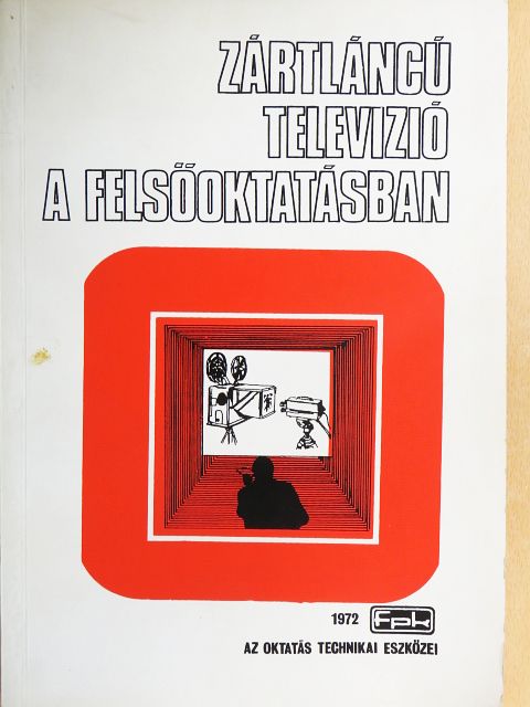 Dr. Frenyó Vilmos - Zártláncú televízió a felsőoktatásban [antikvár]