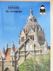 Dr. Somorjai Ferenc - Szeged - Új zsinagóga [antikvár]