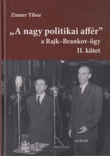 Zinner Tibor - A nagy politikai affér II. [antikvár]