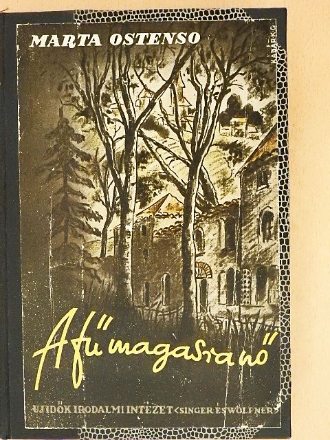 Marta Ostenso - A fű magasra nő [antikvár]