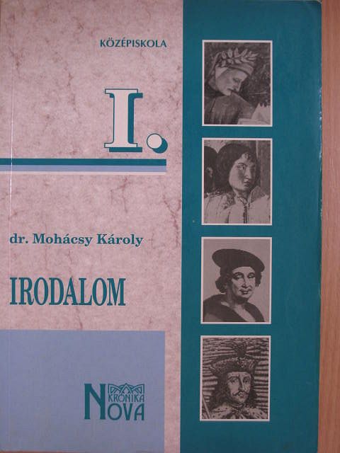Dr. Mohácsy Károly - Irodalom I. [antikvár]