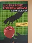 Tomás Sedlácek - A jó és a rossz közgazdaságtana [antikvár]