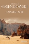 Ossendowski Ferdinand - A sivatag népe - Utazás Marokkón keresztül [eKönyv: epub, mobi]