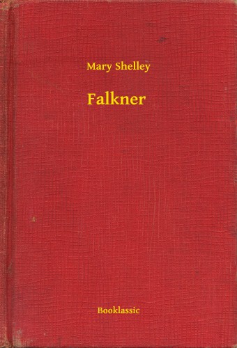 Mary Shelley - Falkner [eKönyv: epub, mobi]