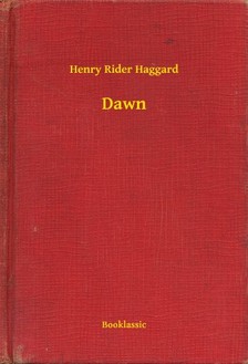 Rider Haggard Henry - Dawn [eKönyv: epub, mobi]