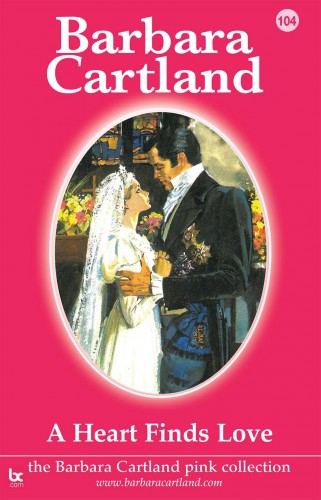 Barbara Cartland - A Heart Finds Love [eKönyv: epub, mobi]