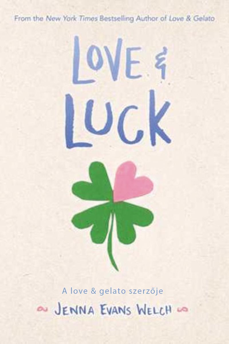 Jenna Evans Welch - Love & Luck - Szerencsés szerelem