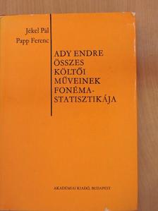 Jékel Pál - Ady Endre összes költői műveinek fonémastatisztikája [antikvár]