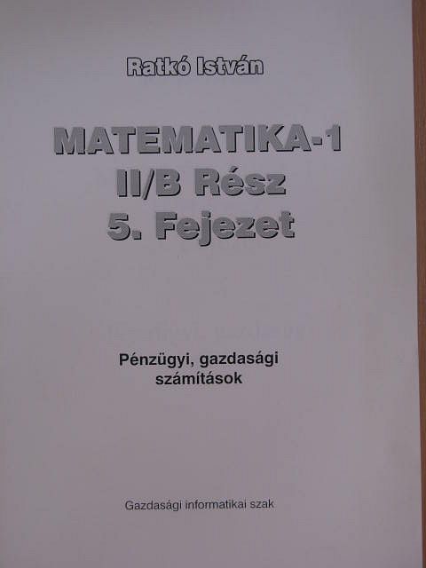 Ratkó István - Matematika-1 II/B Rész 5. Fejezet [antikvár]