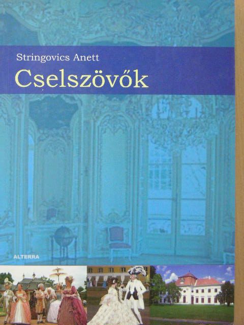 Stringovics Anett - Cselszövők [antikvár]