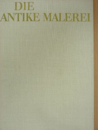 Wilhelmina Lepik-Kopaczynska - Die antike Malerei [antikvár]