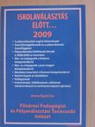 Stevanyik László - Iskolaválasztás előtt... 2009 [antikvár]