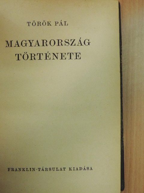 Török Pál - Magyarország története [antikvár]