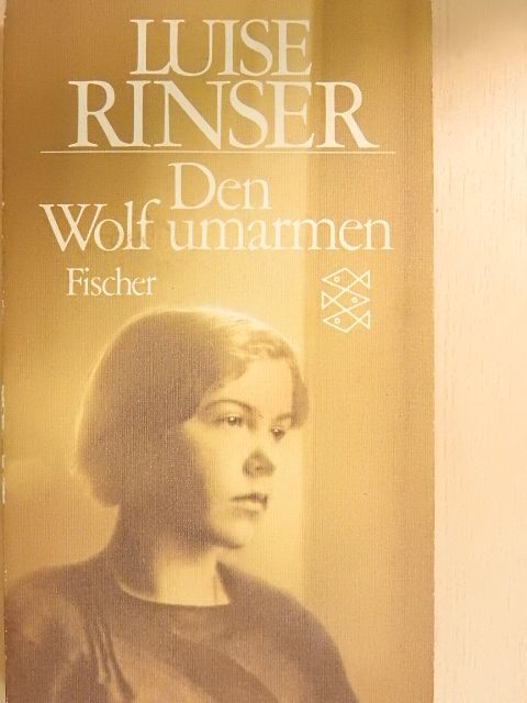 Luise Rinser - Den Wolf umarmen [antikvár]
