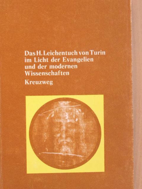 Oreste Favaro - Das H. Leichentuch von Turin im Licht der Evangelien und der modernen Wissenschaften [antikvár]