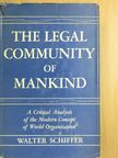 Walter Schiffer - The legal community of mankind [antikvár]