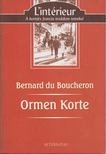 BOUCHERON, BERNARD DU - Ormen Korte [antikvár]