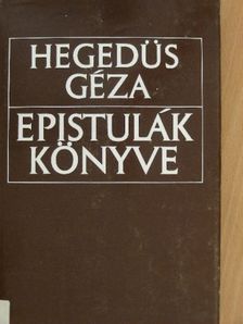 Hegedüs Géza - Epistulák könyve [antikvár]