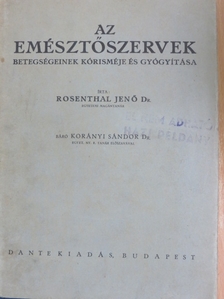 Dr. Rosenthal Jenő - Az emésztőszervek betegségeinek kórisméje és gyógyítása [antikvár]