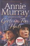Annie Murray - Girls in Tin Hats [antikvár]