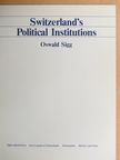 Oswald Sigg - Switzerland's Political Institutions [antikvár]