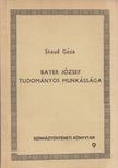 Straud Géza - Bayer József tudományos munkássága [antikvár]