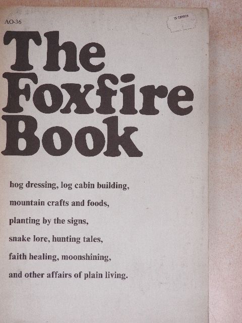The Foxfire Book [antikvár]